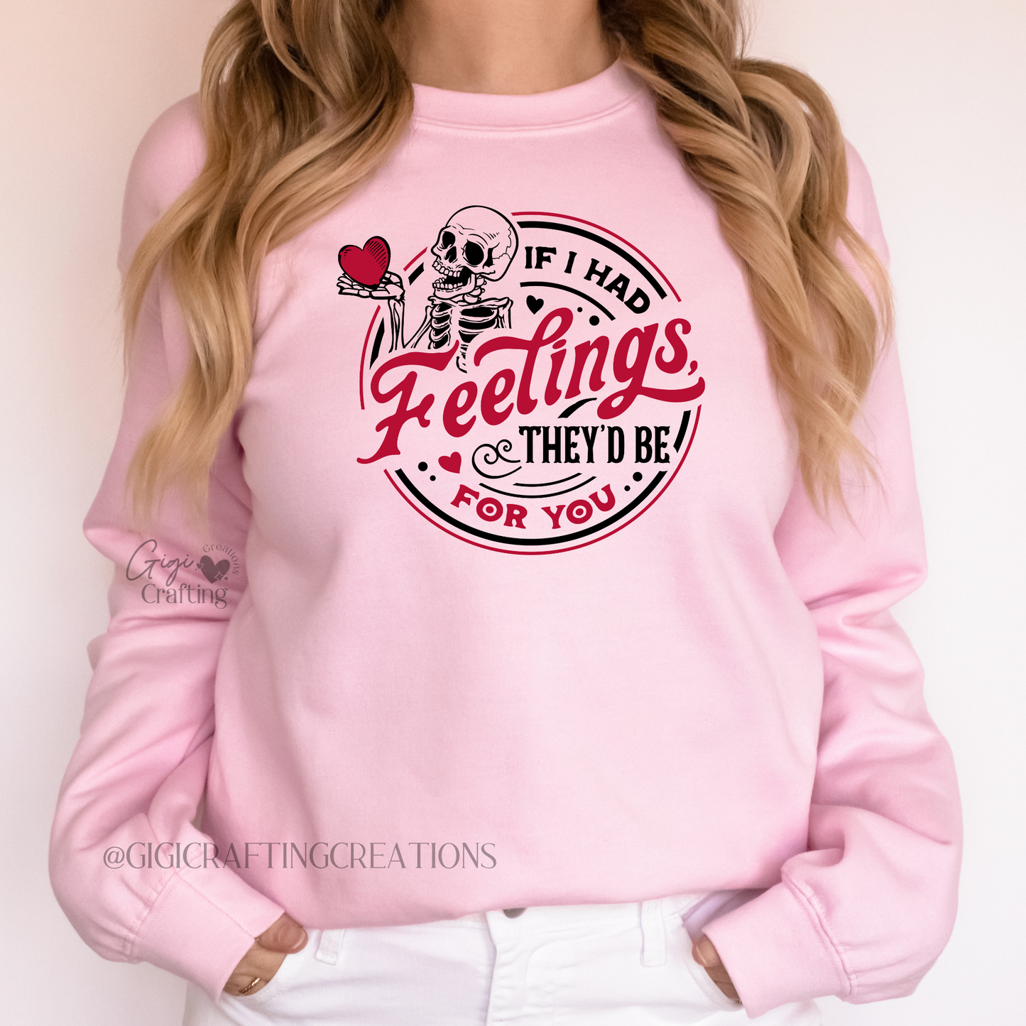 If I have Feelings Valentine Crewneck